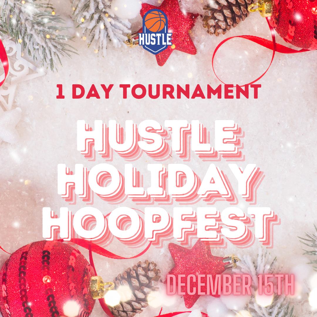 HUSTLE HOLIDAY HOOPFEST